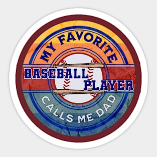 Baseball My Favorite Baseball Player Calls Me Dad Sticker